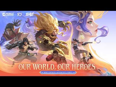 Our World, Our Heroes | S42 Revamped Hero Design Aesthetics | Mobile Legends: Bang Bang