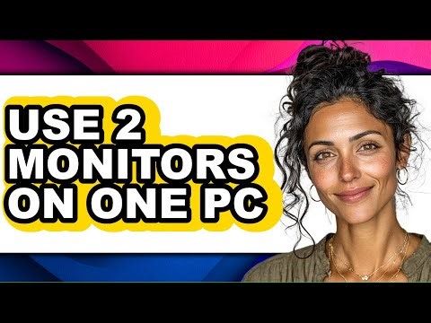 How to Use 2 Monitors on One Pc - Step by Step