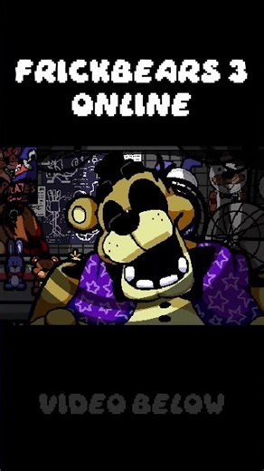 FRICKBEARS 3 ONLINE.. #fnaf #fivenightsatfreddys