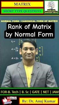 🔥Rank of Matrix by Normal Form 🔥#engineeringmathematics #gateexam #netexam #aktu #bscmath #rgpv