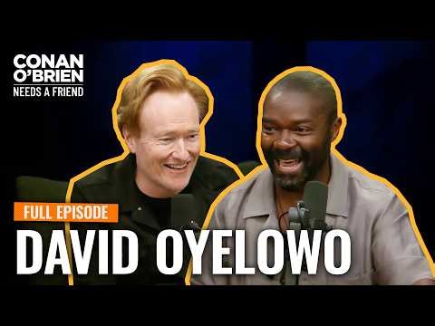 David Oyelowo (FULL EPISODE) | Conan O'Brien Needs A Friend