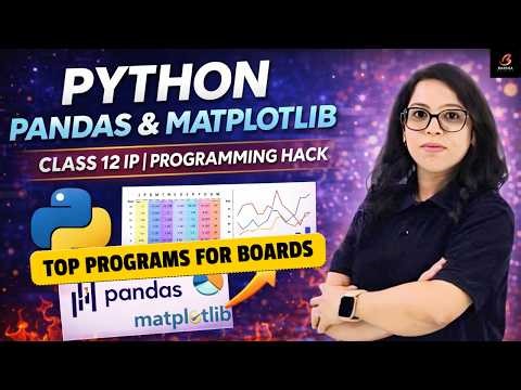 🔥Class 12 IP 065 Python Final Attack🚀 Pandas & Matplotlib|Top Programming Ques. Hack | Boards 2026
