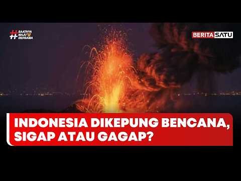Indonesia Dikepung Bencana, Sigap atau Gagap? #Beritasatu