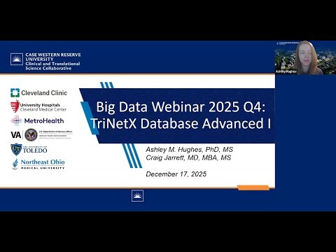 CTSC | Big Data Webinar 2025 Q4: TriNetX Database Advance 1