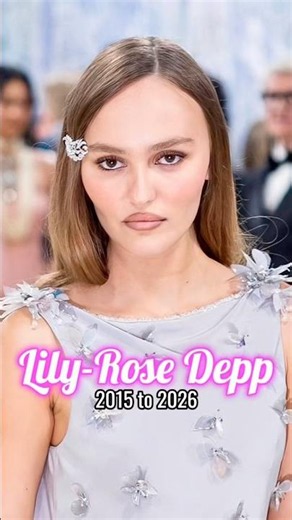 Lily-Rose Depp evolution from 2015 to 2026