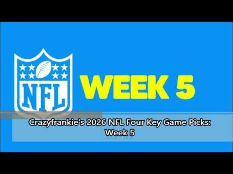 Crazyfrankie's 2026 NFL Four Key Game Picks: Week 5