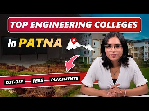 🔥Top Engineering Colleges in Patna (Fees, Placements, Admission Process For 2026) | Intellipaat