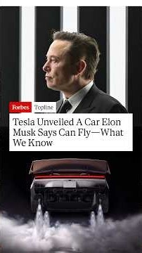 Tesla Unveiled A Car Elon Musk Says Can Fly—What We Know