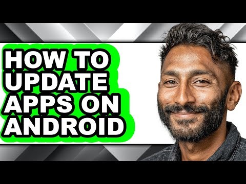 How to Update Apps on Android (full Guide)