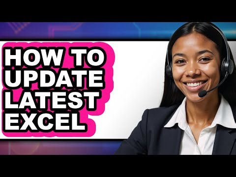 How to Update Latest Excel - Step by Step