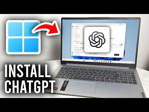 How To Download and Install ChatGPT On Windows PC or Laptop - Tutorial