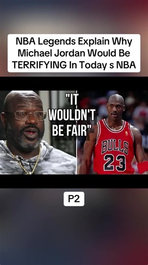 NBA Legends Explain Why Michael Jordan Would Be TERRIFYING In Today s NBA#michaeljordan #NBA #viral #fyp #trending