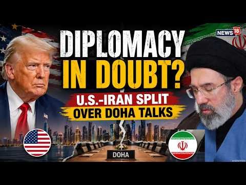 DOHA TALKS LIVE: US-Iran Talks in Doubt? Trump Says Meeting On, Iran Denies Negotiations | N18G