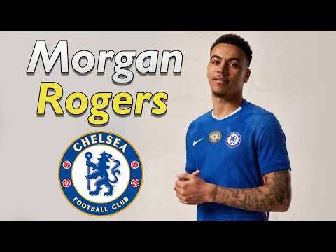 Morgan Rogers ● Welcome to Chelsea 🔵🏴󠁧󠁢󠁥󠁮󠁧󠁿 Best Goals, Skills & Assists
