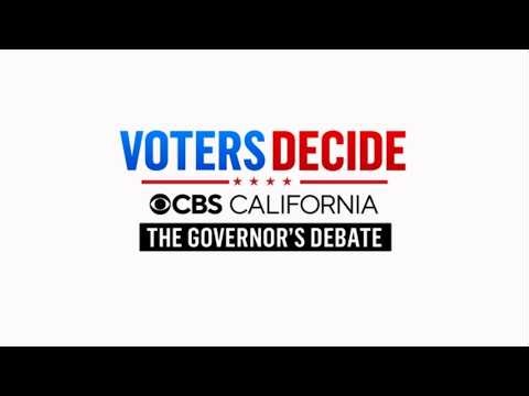 CBS California The Governor's Debate | Voter's Decide