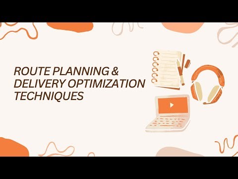 Route Planning & Delivery Optimization Techniques | Logistics Efficiency Guide | Office360 Tutorials