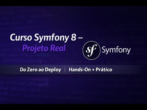 Curso de Symfony 8: Um Overview do Framework - #02