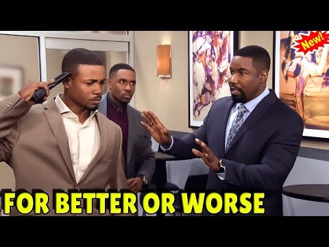 【NEW】Tyler Perry's For Better or Worse 🔥🔥All the Voices 🔥🔥Thriller Movies 2025