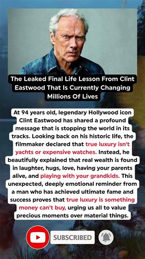 The Emotional Clint Eastwood Life Lesson That Changed Everything