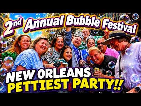 New Orleans 2nd annual Bubble Festival 2026! The Most PETTY PARTY in the WORLD!