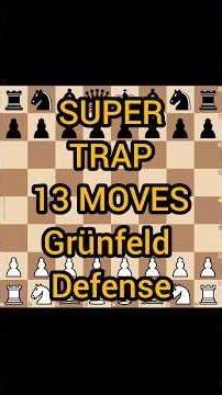 CRUSHING GRÜNFELD TRAP ! 13-MOVE VICTORY #chess