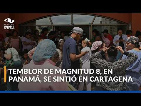 Fuerte temblor en Panamá de magnitud 8: reportan que también se sintió en Cartagena, Colombia