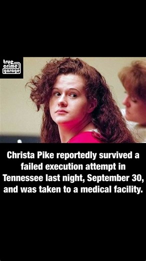 Christa Pike reportedly survived Tennessee’s execution attempt.