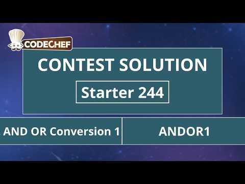 AND OR Conversion 1 | ANDOR1 | Starter 244 | CodeChef Official Solution