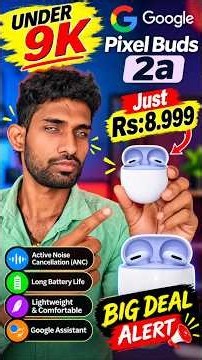 Under 9k best air buds | Google Pixel Buds 2a Just Rs:8.999 Big deal alert | #trending #viral