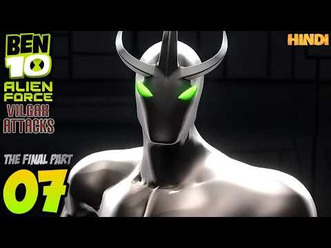 Alien X Saves the World 😱 Final Battle Begins! | Ben 10 Alien Force Vilgax Attacks Part 7 (Hindi)