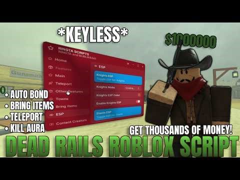 Dead Rails SCRIPT | Auto Bond, Bring Items, Teleport, Kill Aura, Fly & MORE! (ROBLOX)