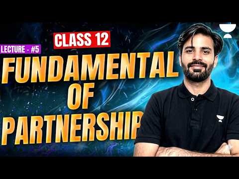 Fundamental of Partnership | ISC Class 12 - Lecture 05 🚀 | Rahul Soni Sir