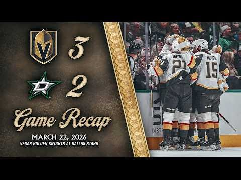 HIGHLIGHTS | Vegas Golden Knights 3, Dallas Stars 2 | March 22, 2026