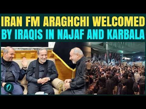 Iran's Araghchi Makes Surprise Iraq Visit, Tehran FM In Najaf, Karbala Ahead Of Arbaeen Pilgrimage