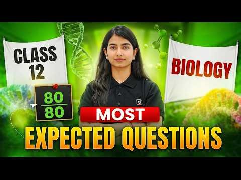Class 12 Biology | Most Expected Questions 🔥 | Board Exam 2026 | Shivani Ma'am