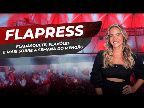 CALENDÁRIO DO FLAMENGO EM 2026, FLABASQUETE, FLAVÔLEI E MUITO MAIS NO PRIMEIRO FLAPRESS DO ANO