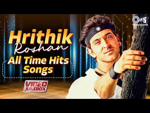 Hrithik Roshan All Time Hit Songs | Aaja Mahiya | Chupke Se Sun | Yaadein Yaad Aati Hai | Hindi Song