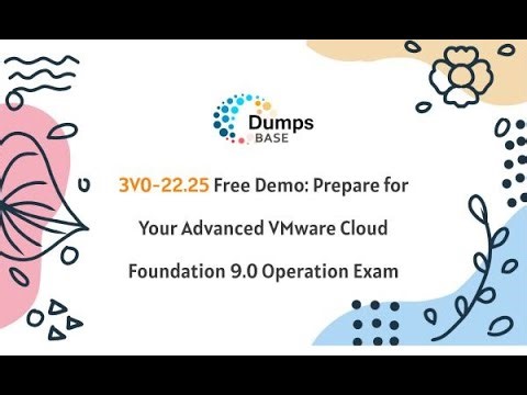 3V0-22.25 Free Demo: Prepare for Your Advanced VMware Cloud Foundation 9.0 Operation Exam
