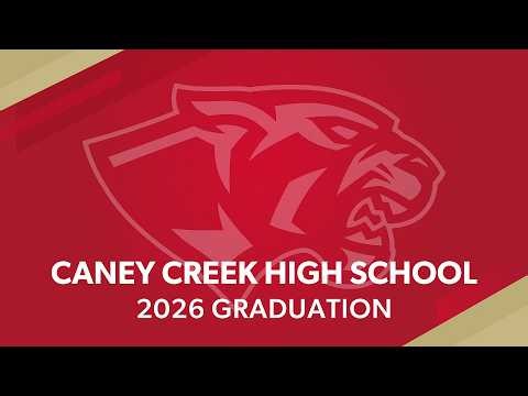 Caney Creek High School Graduation 2026