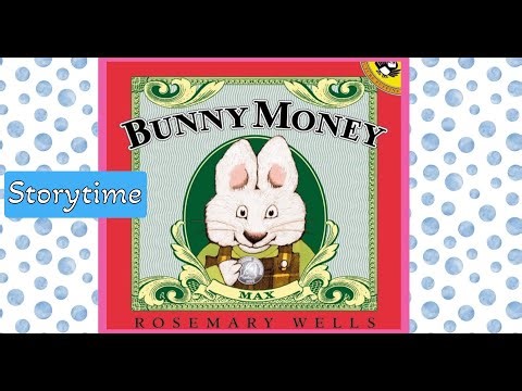 BUNNY MONEY Book - MAX and RUBY Read Aloud Book - Kids Bedtime Story - Quick Read Out Loud Book