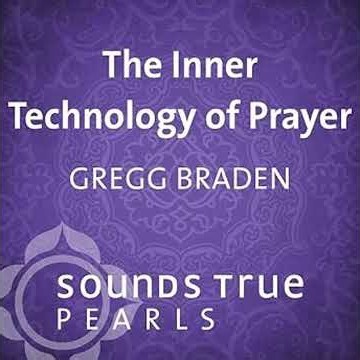 Inner Technology of Prayer Audiobook by Gregg Braden
