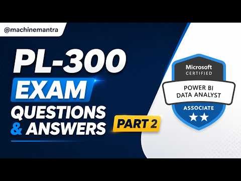 PL 300 Exam: Updated 2026 Questions Asked With Explanation | PL-300 Q and A Part-2