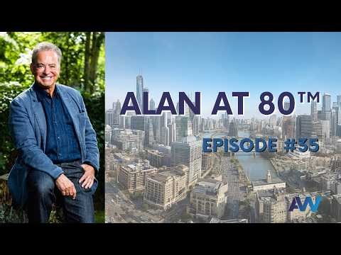 Alan at 80™ — Episode #35