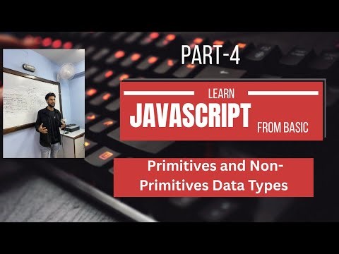 JavaScript Data Types Explained | Primitive & Reference Types | Chapter 4 Part-4 for Beginners