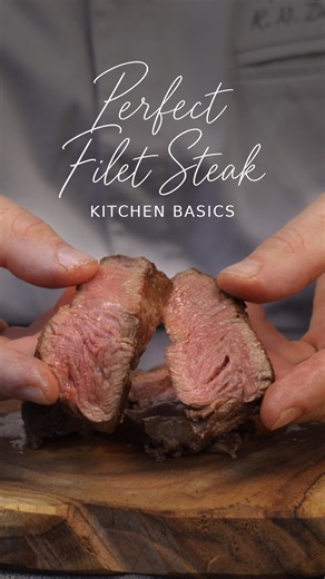 Perfect Filet Steak Every Time | Kitchen Basics