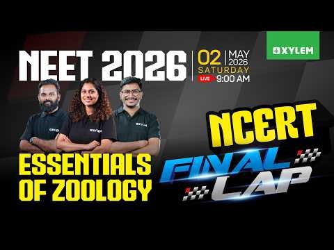 NEET 2026: Essentials Of Zoology - NCERT Final Lap | Xylem NEET