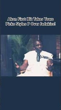 Akon On Styles P Jadakiss And His First Hit Locked Up With Eminem
