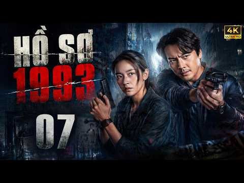 HỒ SƠ 1993 - Tập 07 (Lồng Tiếng) | Phim Bộ Hành Động Hình Sự Trung Quốc 2026