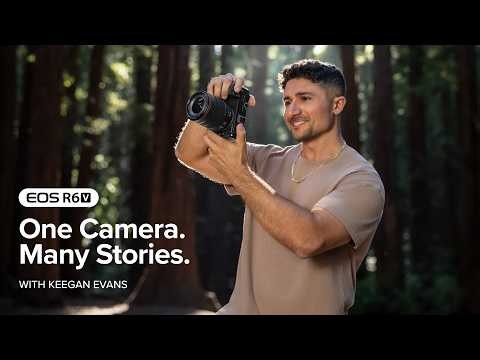 Canon EOS R6 V | One Camera. Many Stories. with Keegan Evans