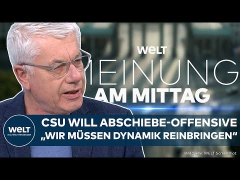 MEINE MEINUNG: Abschiebe-Offensive der CSU! Mohr fordert Trennung von Asylrecht und Einwanderung